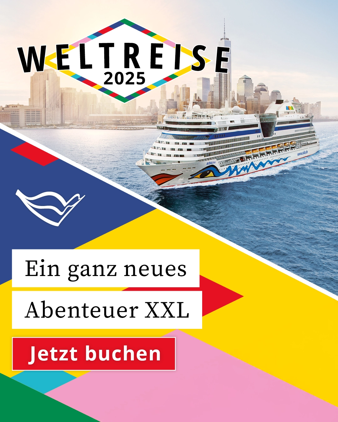 AIDA Weltreise 2025 – Ein luxuriöses Kreuzfahrtschiff vor der Skyline von New York mit bunten grafischen Elementen und dem Slogan „Ein ganz neues Abenteuer XXL